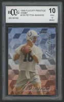 Peyton Manning 1998 Playoff Prestige Hobby #165 RC (BCCG 10) at PristineAuction.com