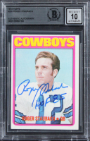 Roger Staubach Signed 1972 Topps #200 Inscribed "HOF 85" (BGS | Auto 10) at PristineAuction.com
