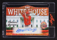 Vladimir Guerrero 2026 Leaf Metal The White House Autograph Shimmer Orange #VG1 #4/4 at PristineAuction.com
