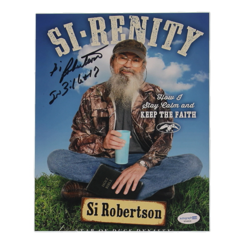Si Robertson Signed "Duck Dynasty" 8x10 Photo with Inscription (ACOA) at PristineAuction.com Si Robertson Signed "Duck Dynasty" 8x10 Photo with Inscription (ACOA) at PristineAuction.com
