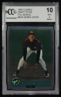 Derek Jeter 1992 Classic Draft Picks Foil Bonus #BC6 RC (BCCG 10) at PristineAuction.com