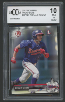 Ronald Acuna Jr. 2017 Bowman Prospects #BP127 (BCCG 10) at PristineAuction.com
