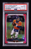 Peyton Manning 2014 Topps Chrome Pink Refractors #42 #308/399 (PSA 10) at PristineAuction.com