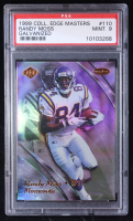 Randy Moss 1999 Collector's Edge Masters Galvanized #110 #0596/1000 (PSA 9) at PristineAuction.com