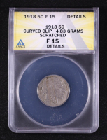 Mint Error 1918 Buffalo Nickel Curved Clip 4.83 Grams (ANACS F15 Details) at PristineAuction.com