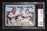 Frank Robinson / Hank Bauer MG / Brooks Robinson 1967 Topps #1 / The Champs DP (BVG 6.5) at PristineAuction.com