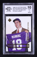 Peyton Manning 1998 Collector's Edge Promos Holding Jersey #NNO RC (BCCG 10) at PristineAuction.com