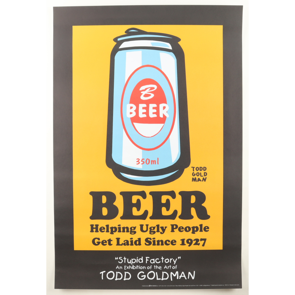 Todd Goldman "Beer: Helping Ugly People Get Laid Since 1927" 24x36 Fine Art Lithograph Poster (PA) at PristineAuction.com