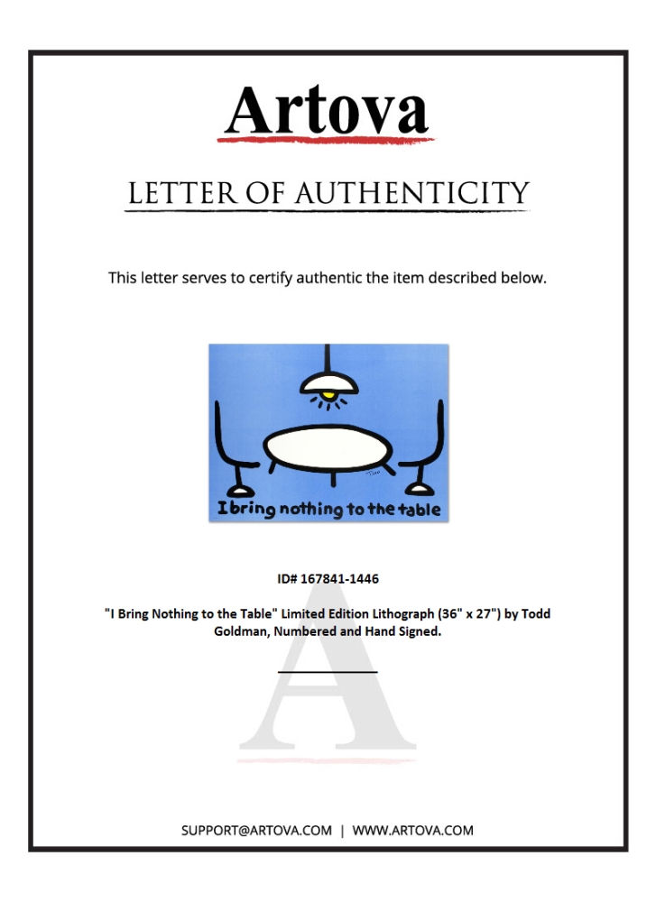 "I Bring Nothing to the Table" LE 35x26 Lithograph by Todd Goldman (Artova) at PristineAuction.com "I Bring Nothing to the Table" LE 35x26 Lithograph by Todd Goldman (Artova) at PristineAuction.com